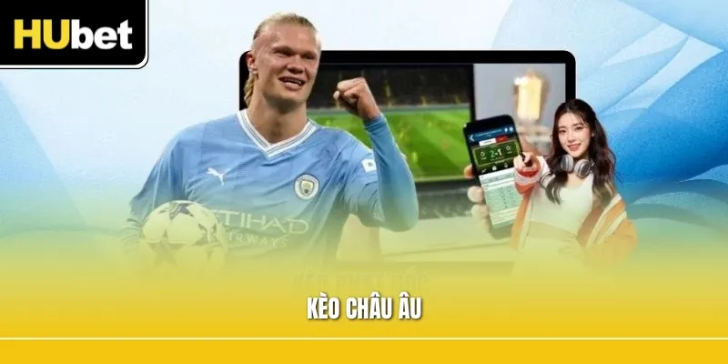 Kèo Châu Âu